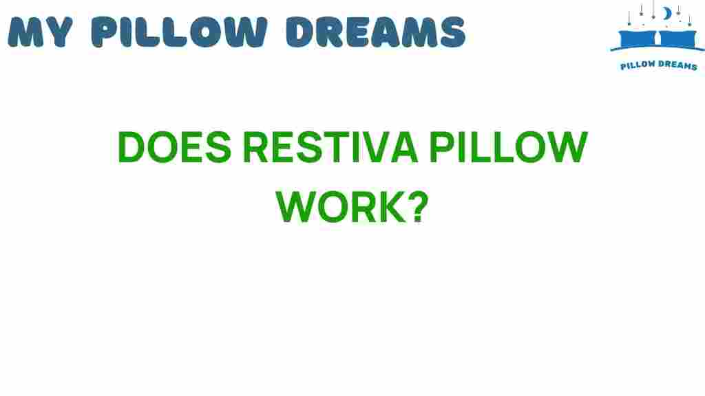 does-restiva-pillow-work