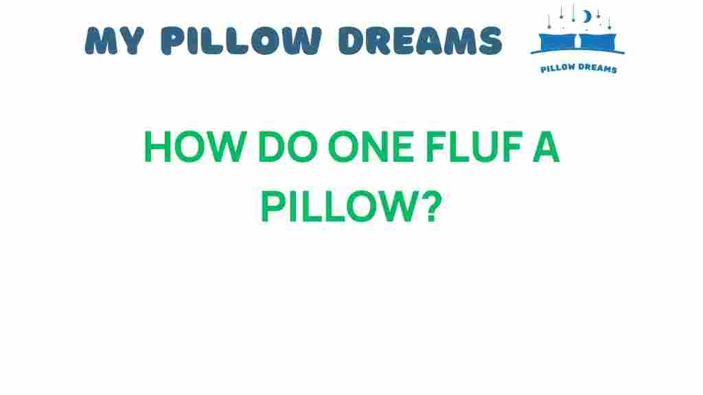 fluff-a-pillow-guide