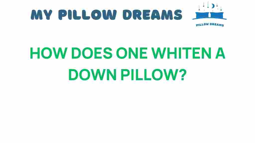 whiten-down-pillow-secrets