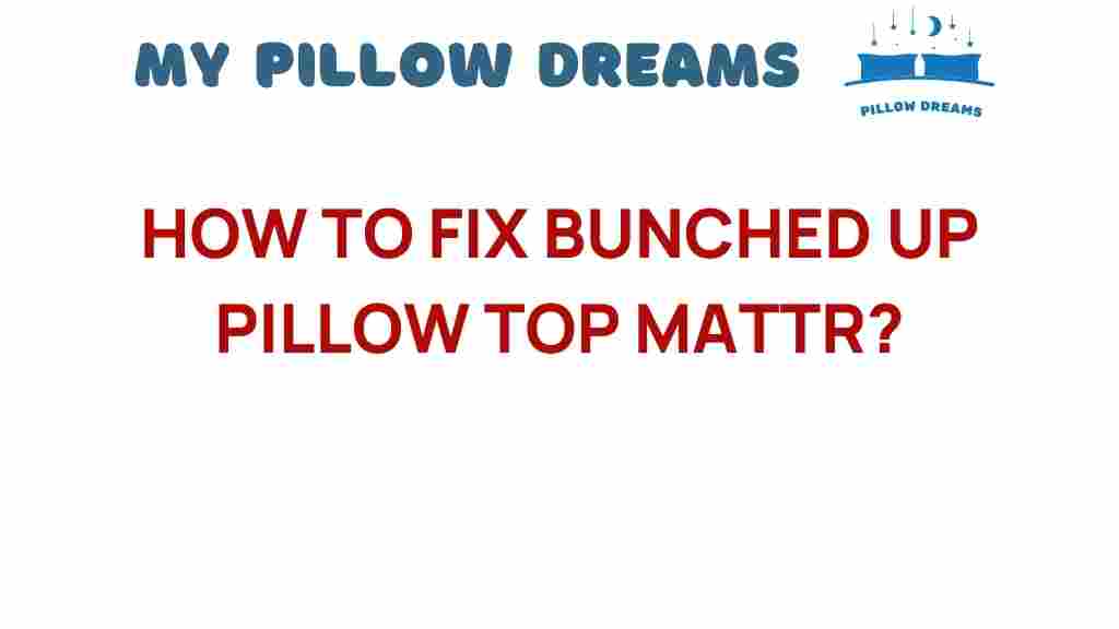 fix-bunched-up-pillow-top-mattress