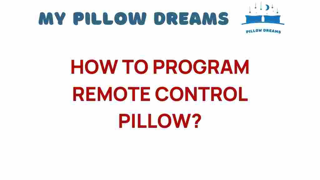 how-to-program-remote-control-pillow