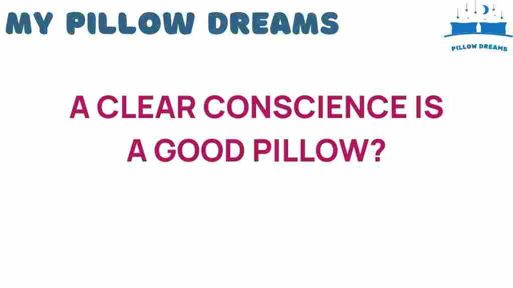 clear-conscience-restful-sleep