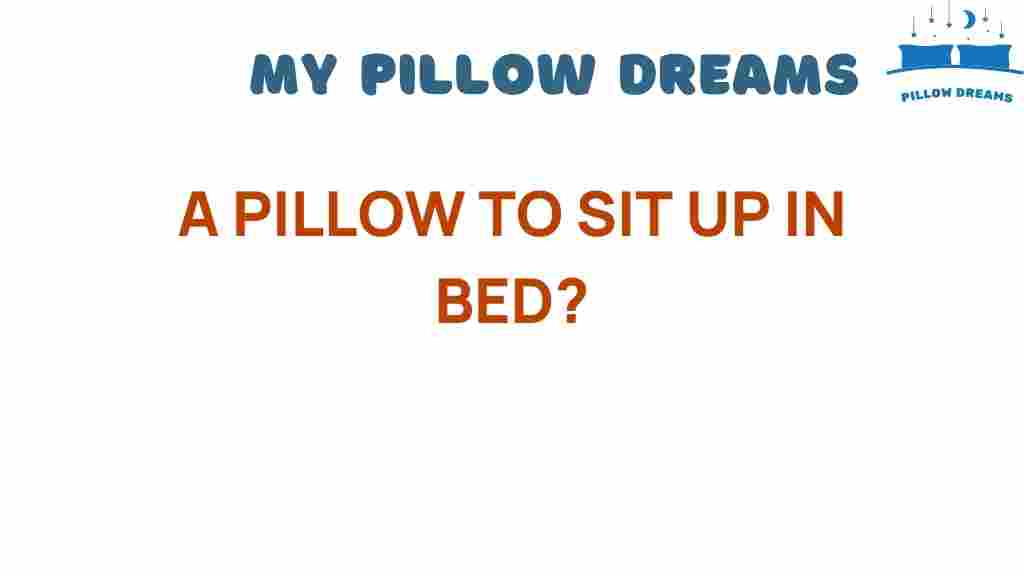 pillow-to-sit-up-in-bed