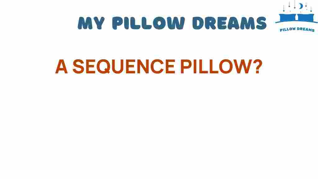 discover-sequence-pillow-benefits
