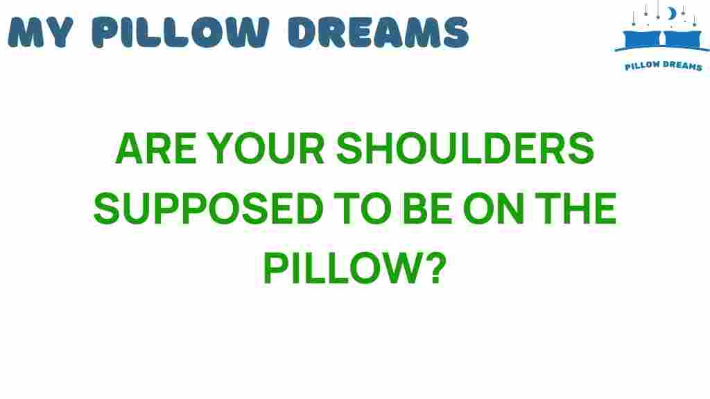 are-your-shoulders-supposed-to-be-on-the-pillow