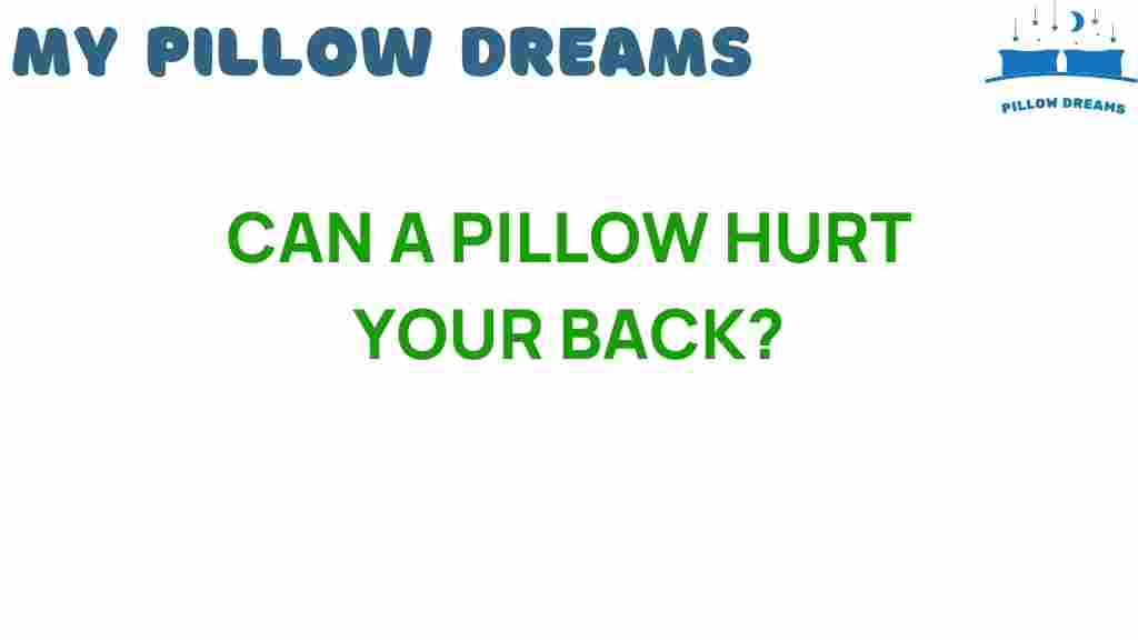 can-a-pillow-hurt-your-back