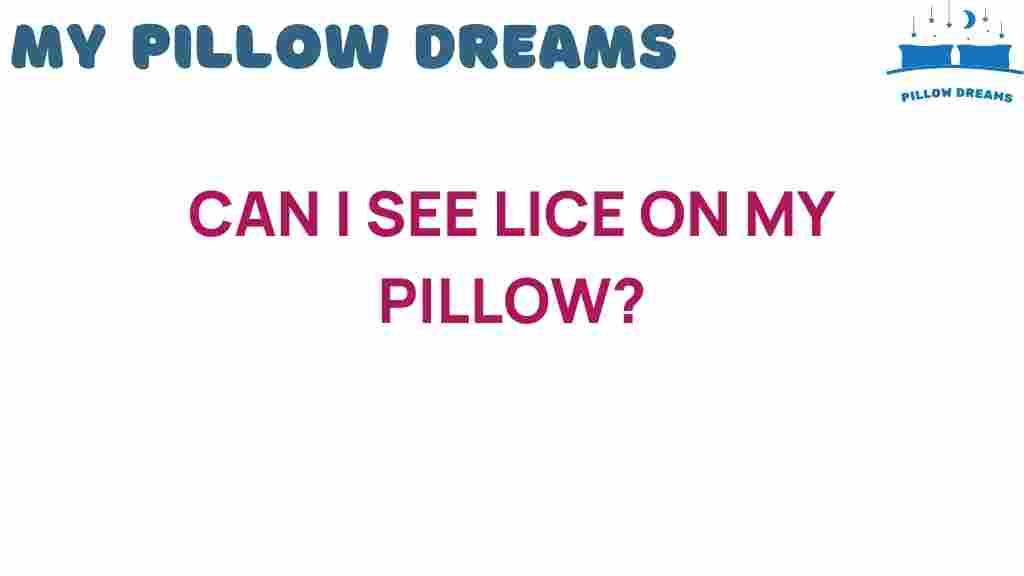 can-i-see-lice-on-my-pillow