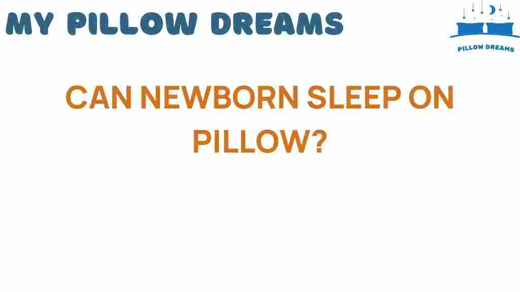 can-newborn-sleep-on-pillow