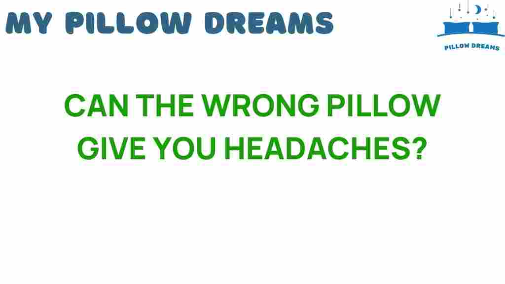 can-the-wrong-pillow-give-you-headaches