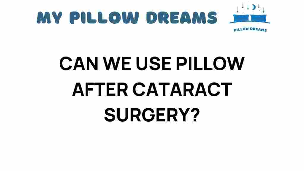 can-we-use-pillow-after-cataract-surgery