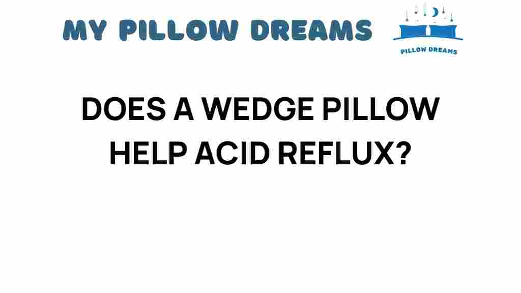 can-a-wedge-pillow-help-acid-reflux