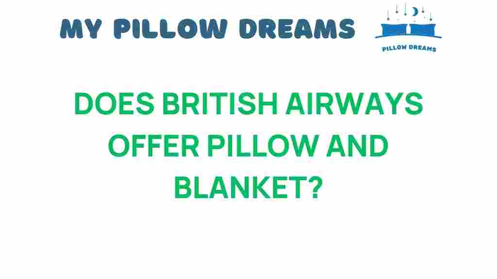 does-british-airways-offer-pillow-and-blanket