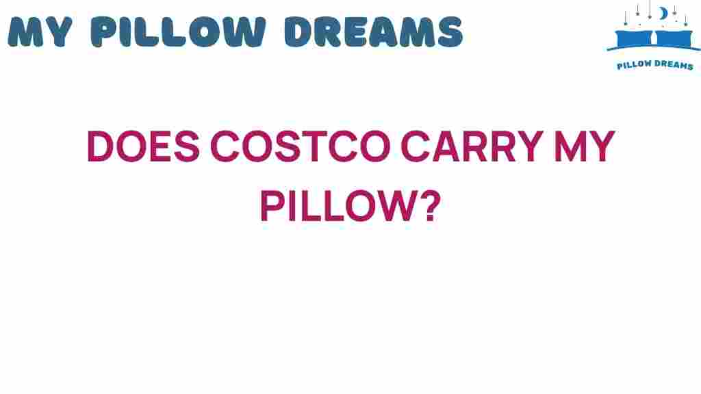 does-costco-carry-my-pillow