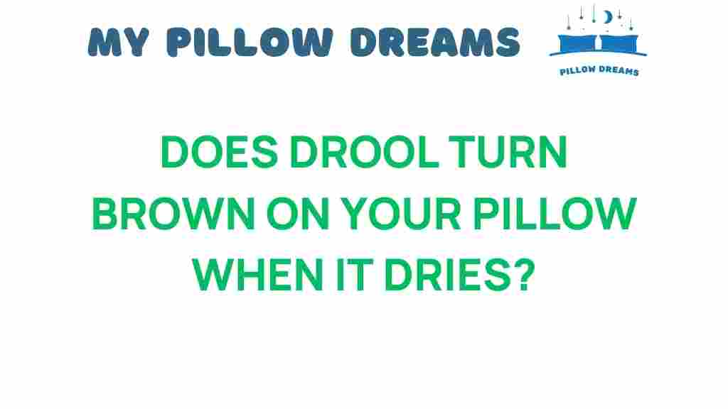 does-drool-turn-brown-on-your-pillow