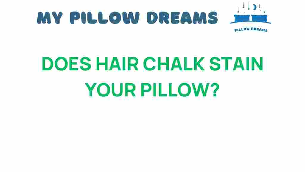 does-hair-chalk-stain-your-pillow