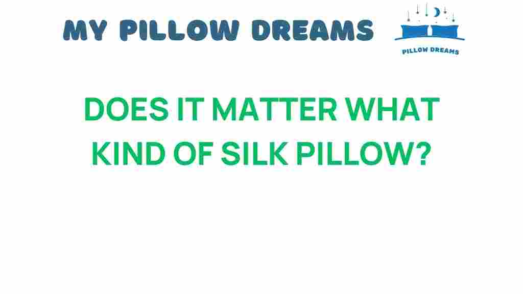 does-it-matter-what-kind-of-silk-pillow