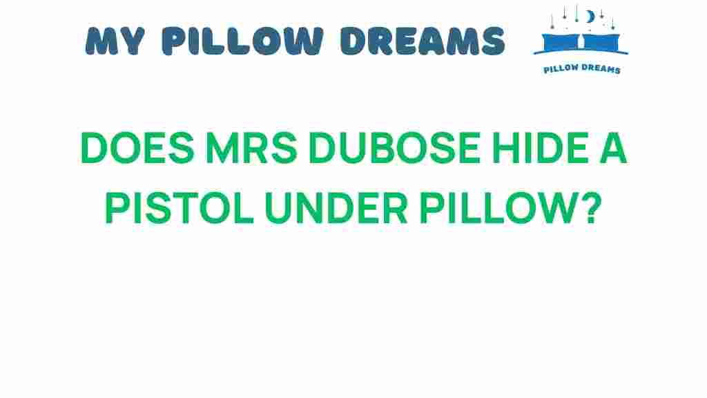 does-mrs-dubose-hide-a-pistol