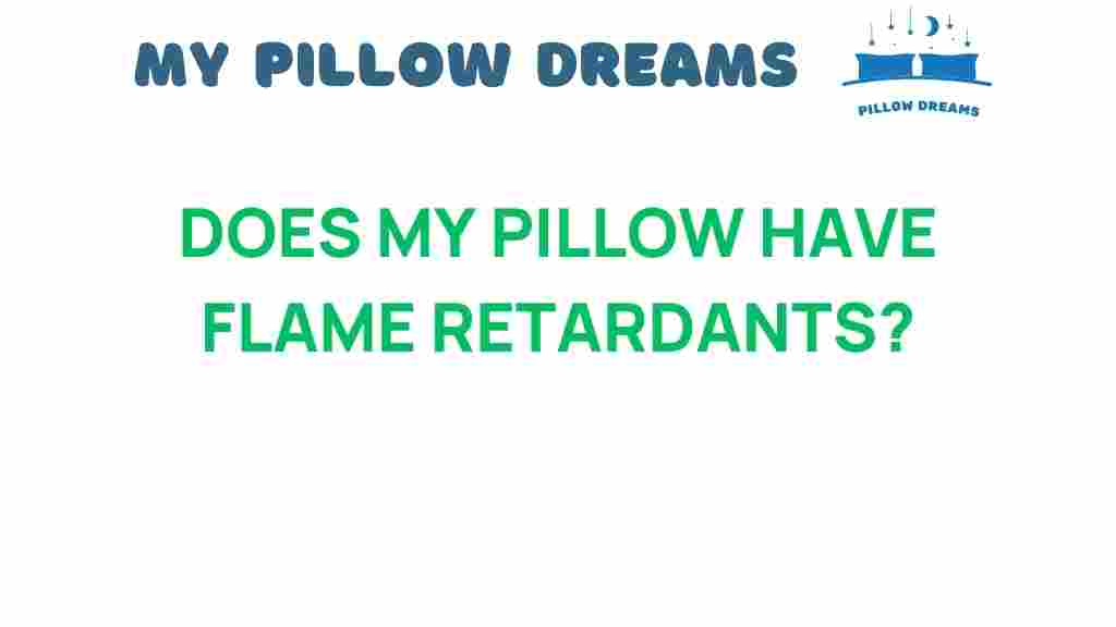 does-my-pillow-have-flame-retardants