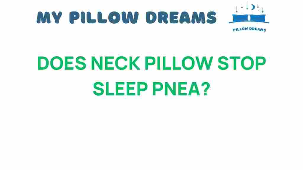 can-neck-pillow-stop-sleep-apnea