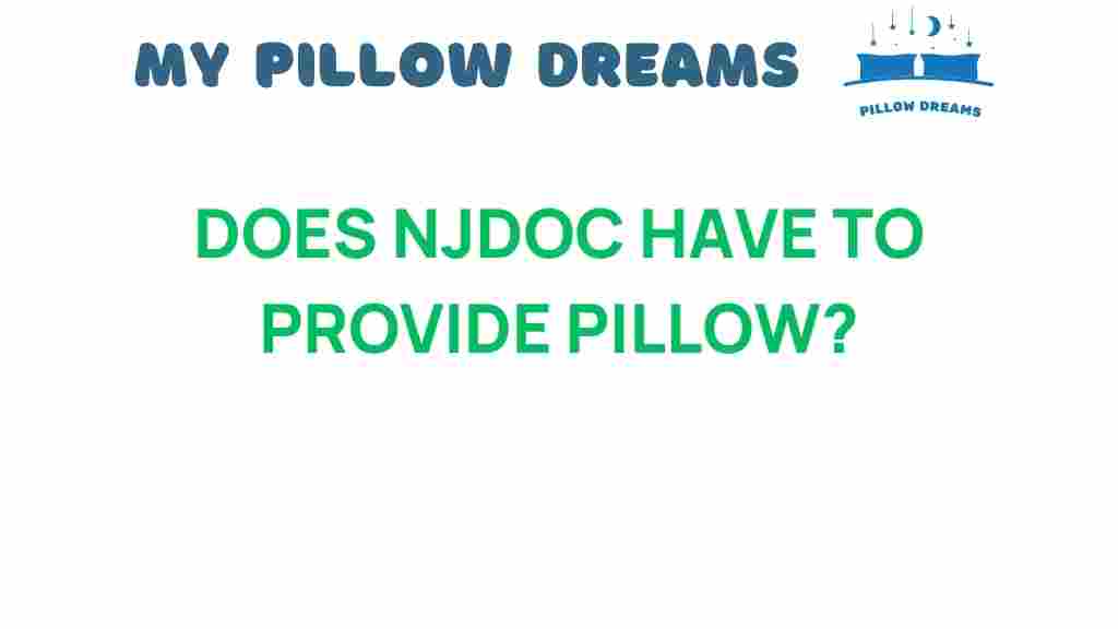 does-njdok-have-to-provide-pillow