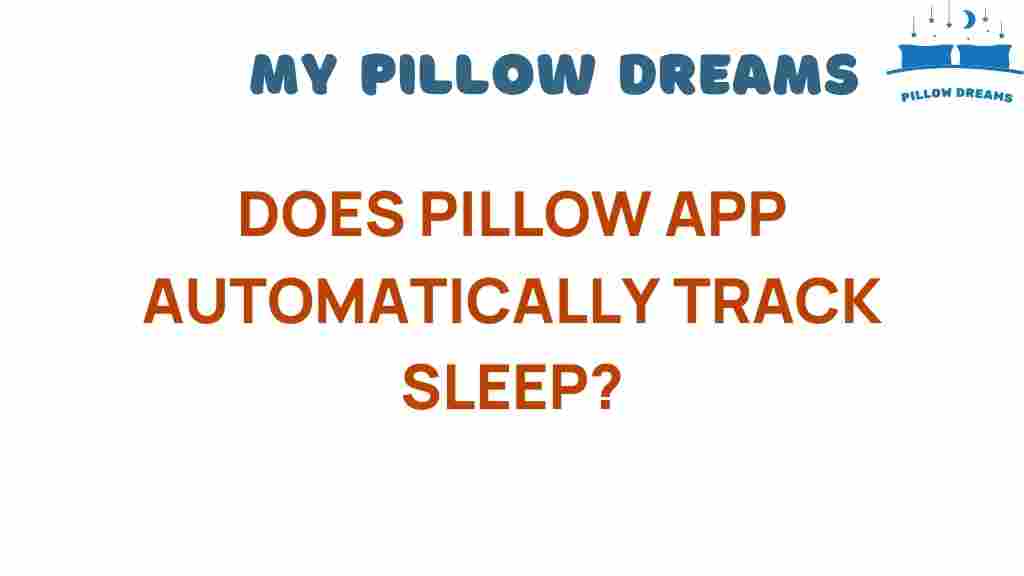 does-pillow-app-automatically-track-sleep
