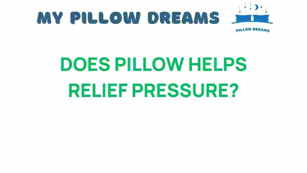 does-pillow-help-relieve-pressure