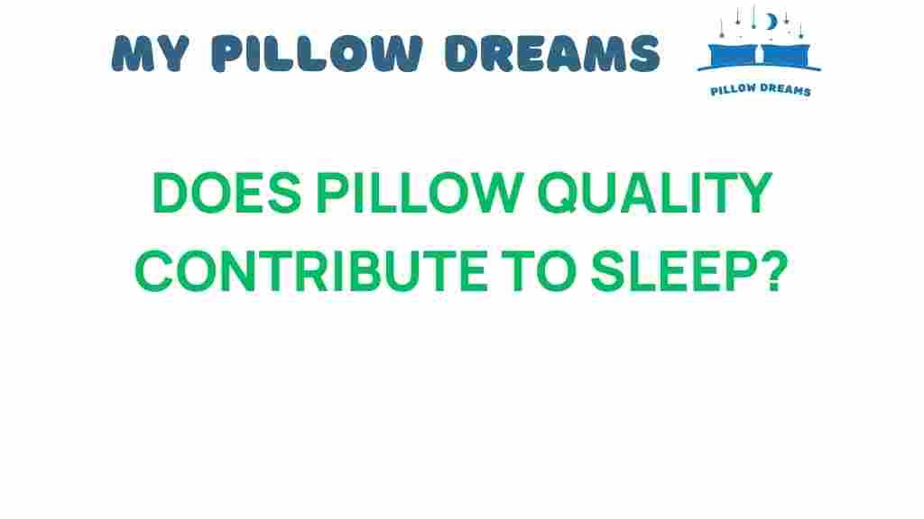 does-pillow-quality-impact-your-sleep