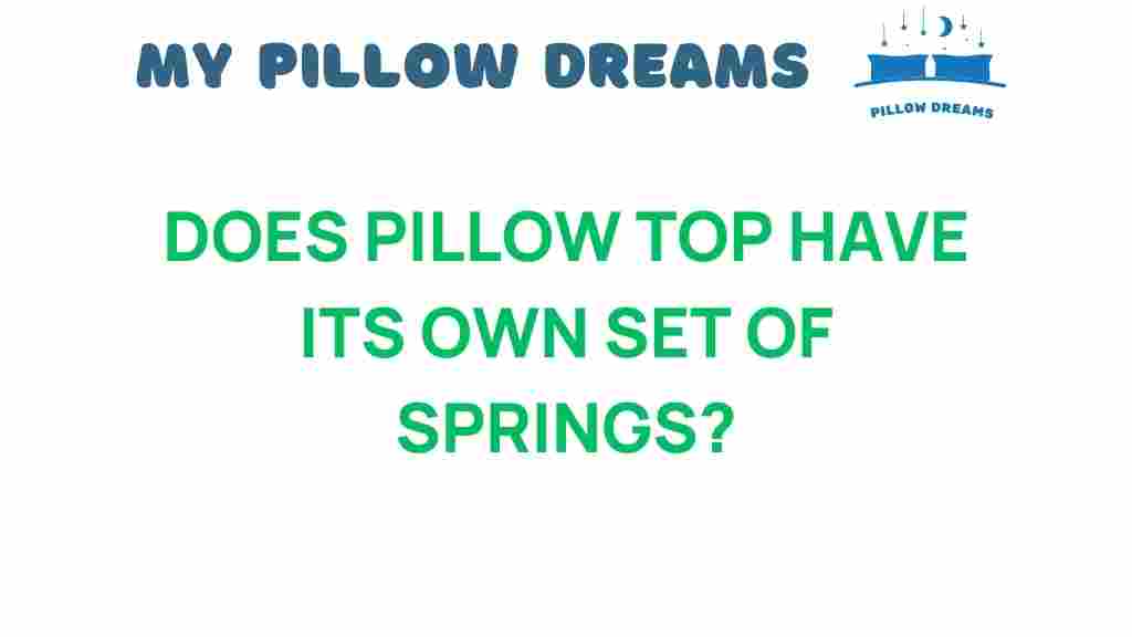 do-pillow-tops-have-their-own-springs