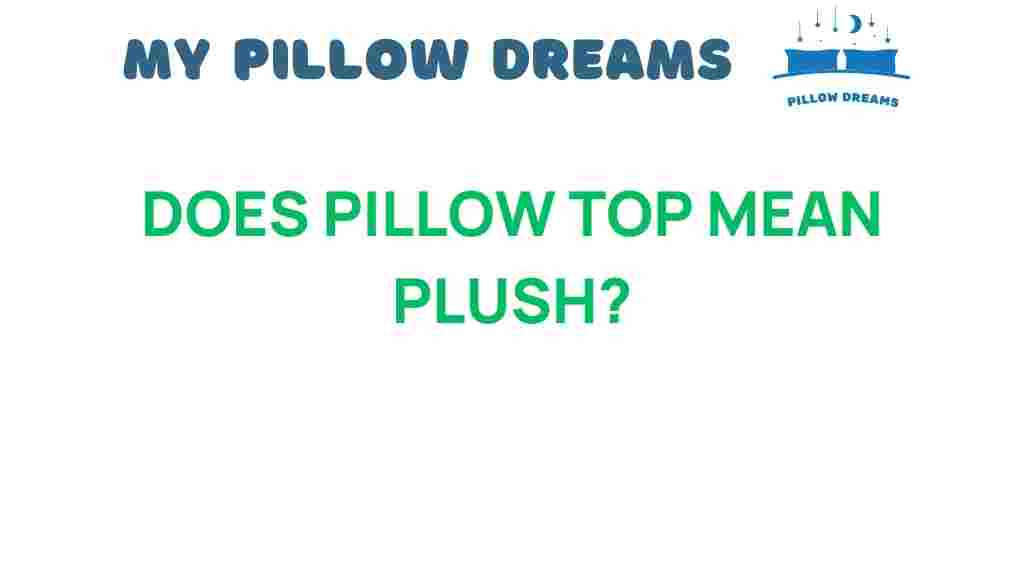 does-pillow-top-mean-plush