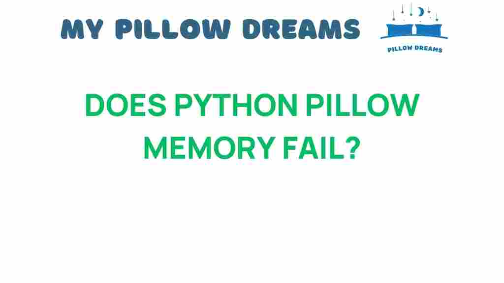 does-python-pillow-memory-fail