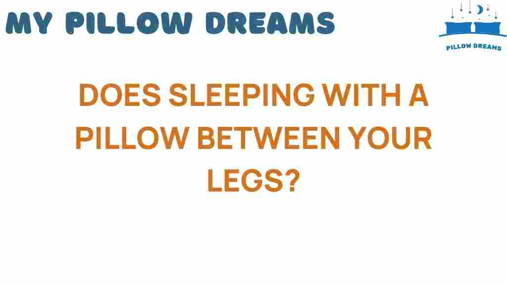 sleeping-with-a-pillow-between-your-legs
