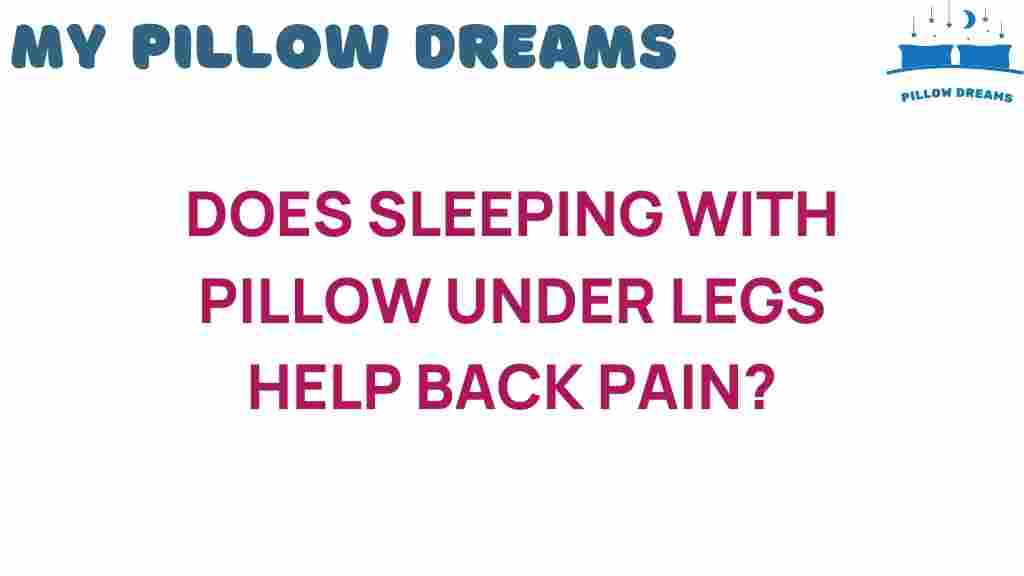 sleeping-with-pillow-under-legs-back-pain