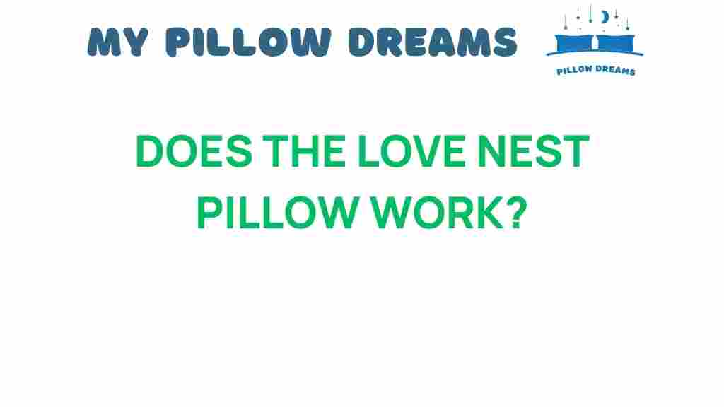 does-love-nest-pillow-work