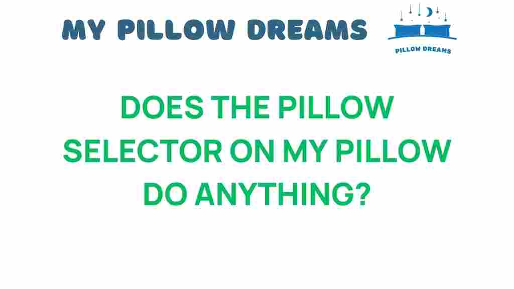 does-the-pillow-selector-make-a-difference