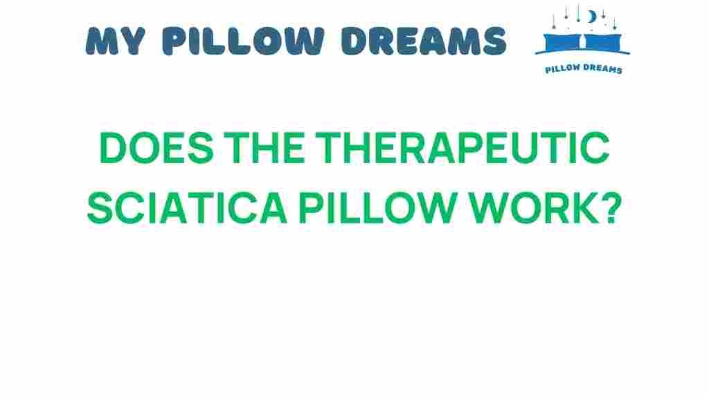 does-therapeutic-sciatica-pillow-work