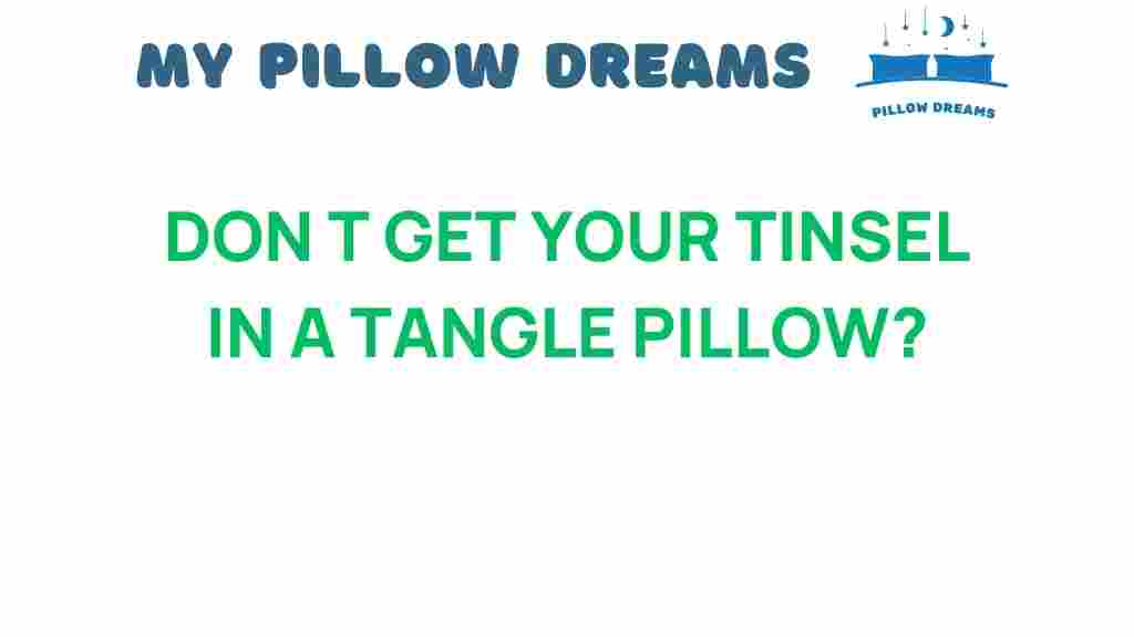 dont-get-your-tinsel-in-a-tangle-pillow