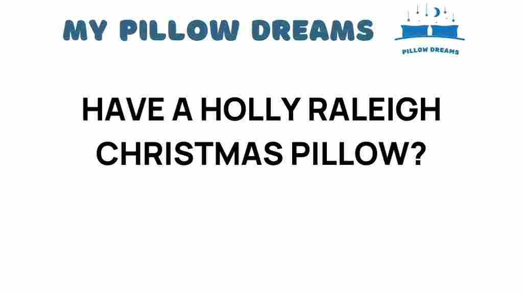 holly-raleigh-christmas-pillow