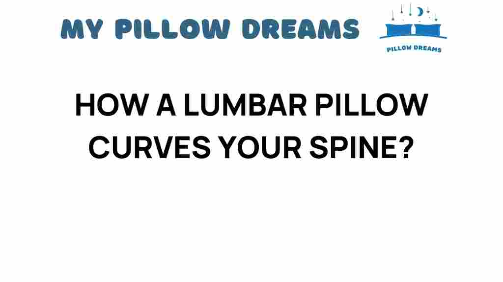 how-a-lumbar-pillow-curves-your-spine