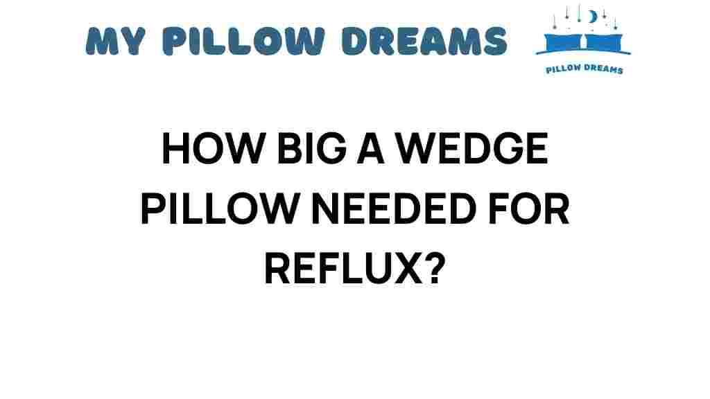 how-big-wedge-pillow-needed-reflux