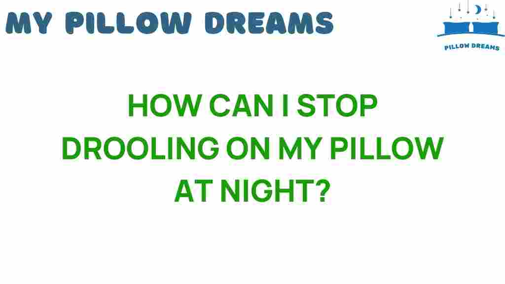 how-to-stop-drooling-on-your-pillow