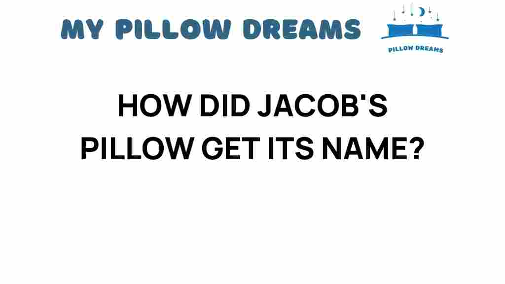 jacobs-pillow-origin-name