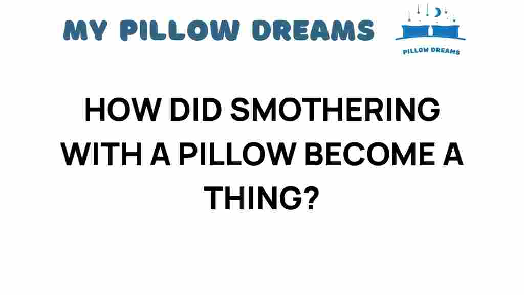 pillow-smothering-history