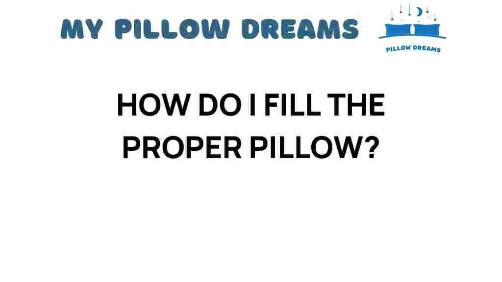 fill-the-proper-pillow-guide