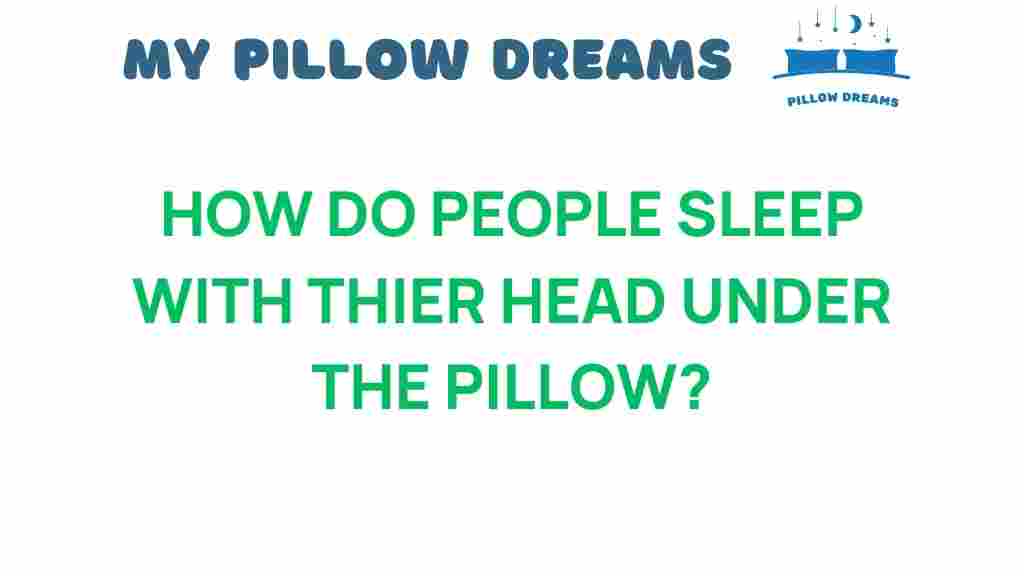 sleep-with-head-under-pillow
