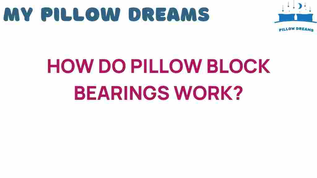 how-do-pillow-block-bearings-work
