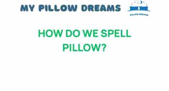 The Curious Case of How We Spell Pillow: Unraveling Language Mysteries