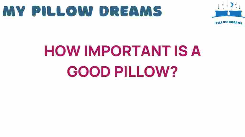good-pillow-importance