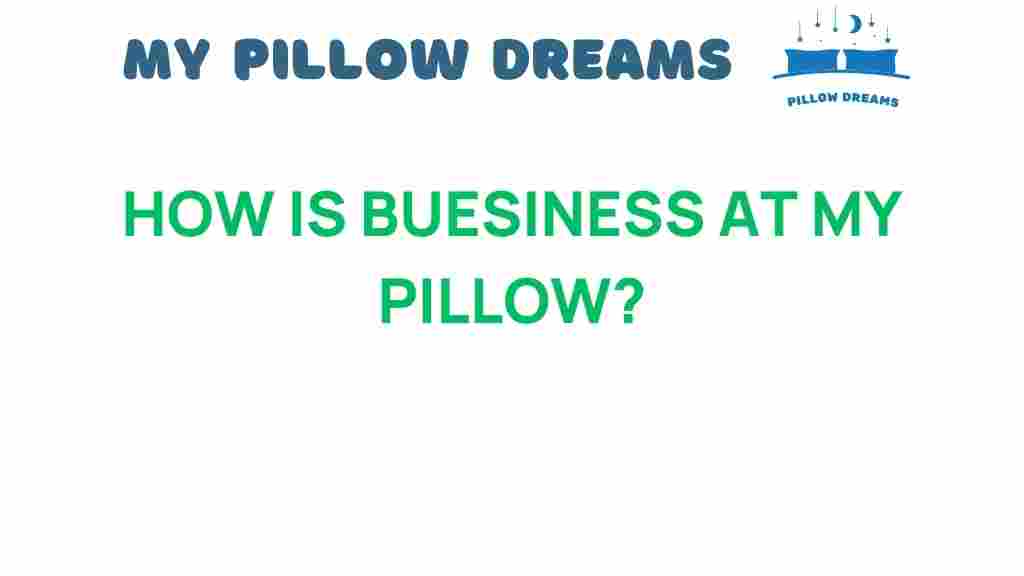 how-is-business-at-my-pillow