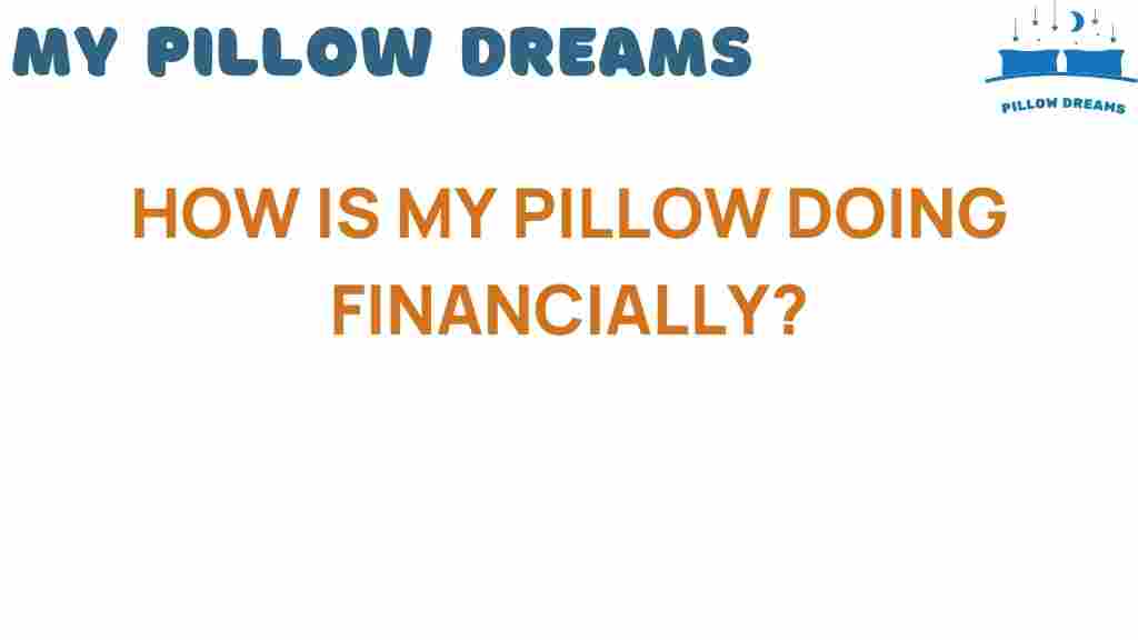 how-is-my-pillow-performing-financially