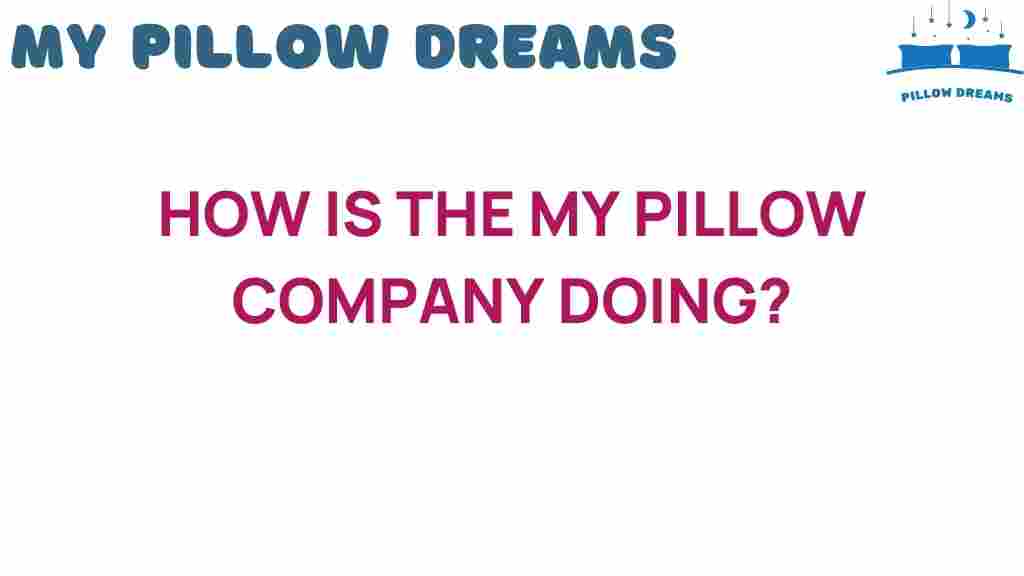 how-is-the-my-pillow-company-doing